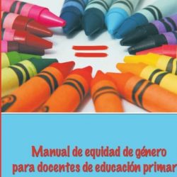 Manual de equidad de género para docentes en educación primaria