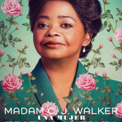 Madam C.J Walker: Una mujer hecha a sí misma